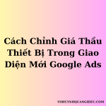 Chỉnh Giá Thầu Thiết Bị Trong Google Ads